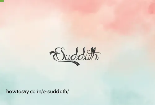 E Sudduth