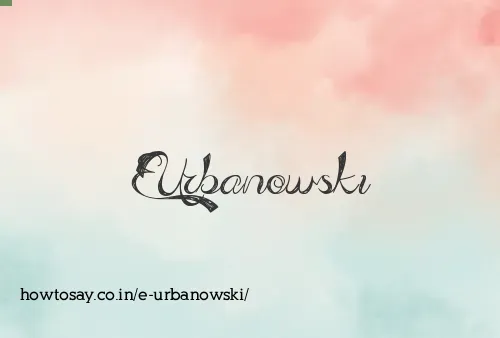 E Urbanowski