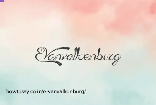 E Vanvalkenburg