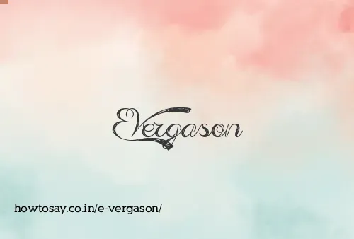 E Vergason