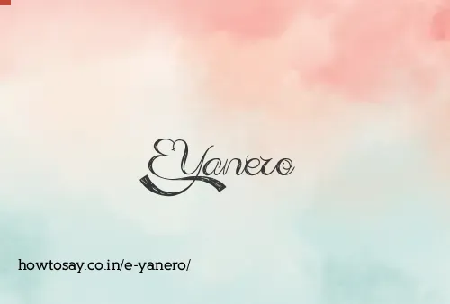 E Yanero