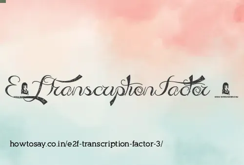 E2f Transcription Factor 3