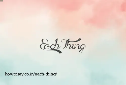 Each Thing