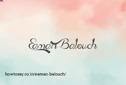 Eaman Balouch