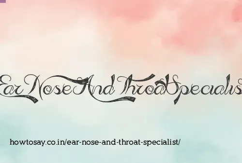 Ear Nose And Throat Specialist