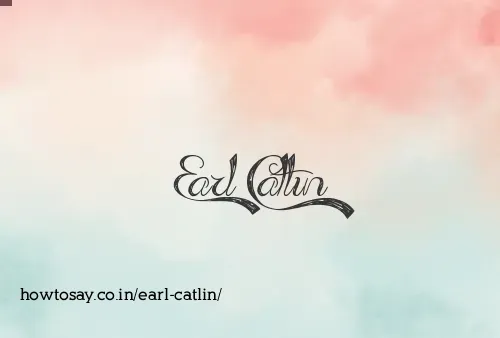 Earl Catlin