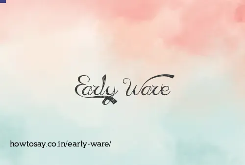 Early Ware