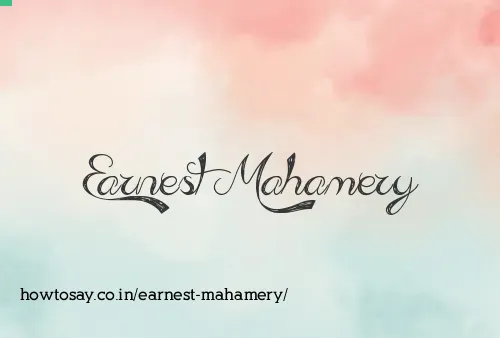Earnest Mahamery