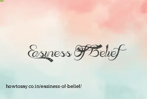 Easiness Of Belief