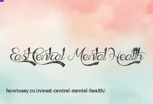 East Central Mental Health