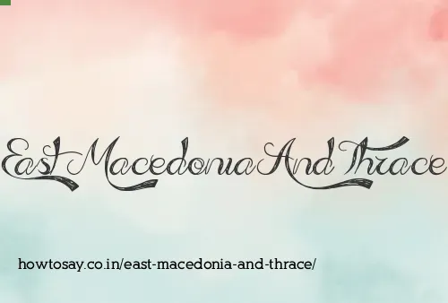 East Macedonia And Thrace