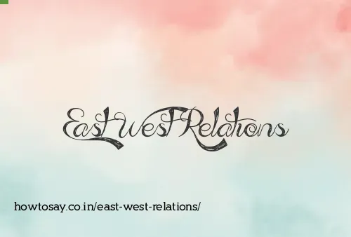 East West Relations