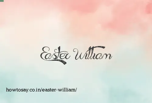 Easter William