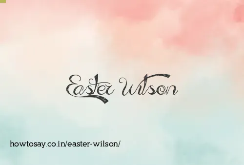 Easter Wilson
