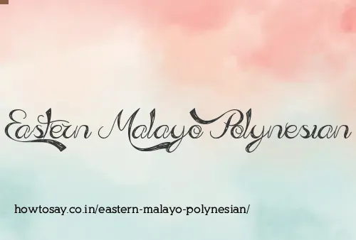 Eastern Malayo Polynesian