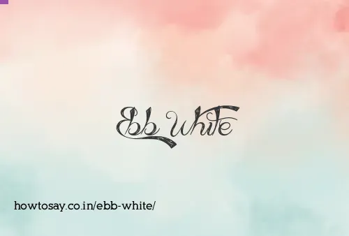 Ebb White