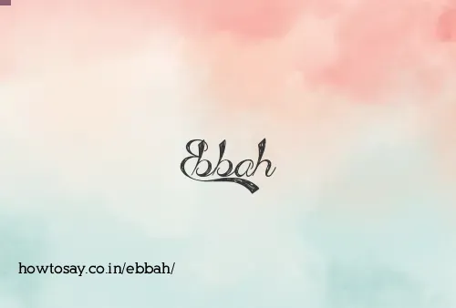 Ebbah