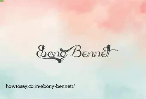 Ebony Bennett