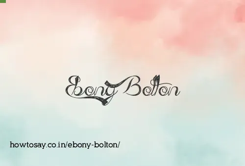 Ebony Bolton