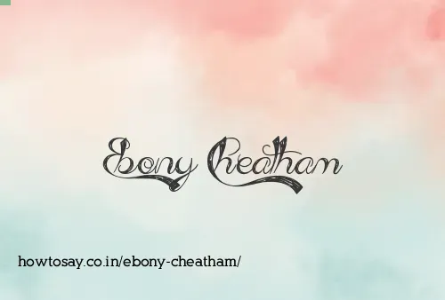 Ebony Cheatham