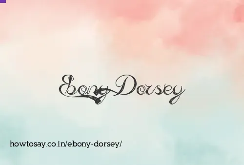 Ebony Dorsey