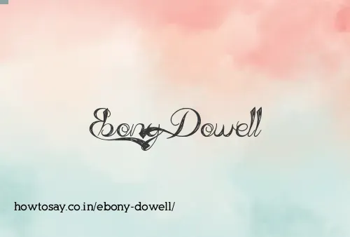 Ebony Dowell