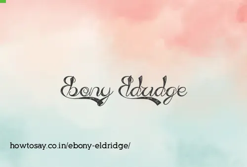 Ebony Eldridge
