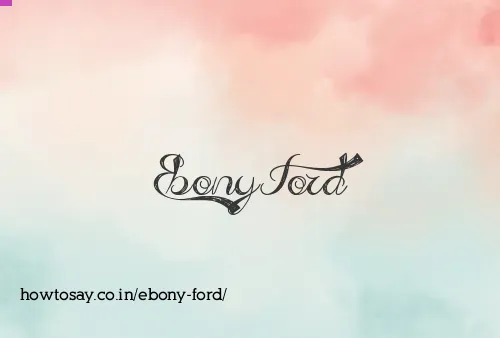 Ebony Ford