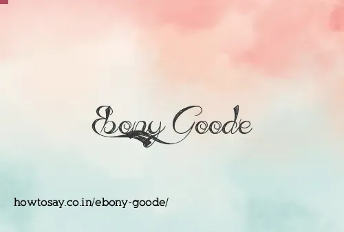 Ebony Goode