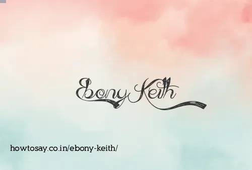 Ebony Keith
