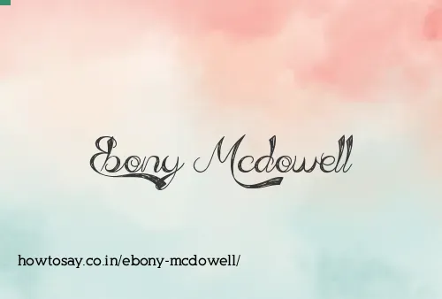 Ebony Mcdowell