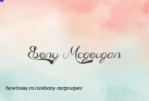 Ebony Mcgougan