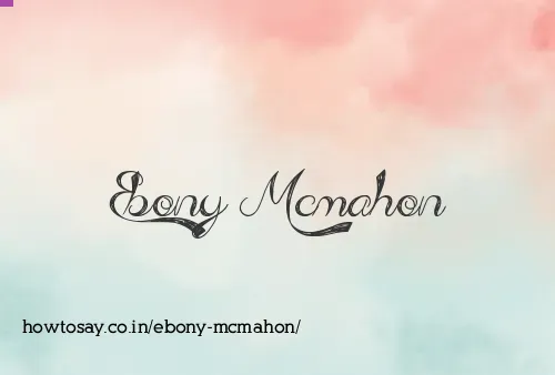 Ebony Mcmahon