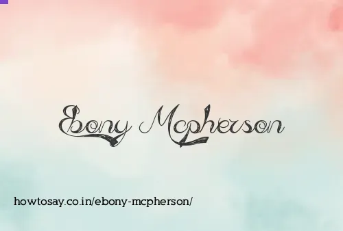 Ebony Mcpherson