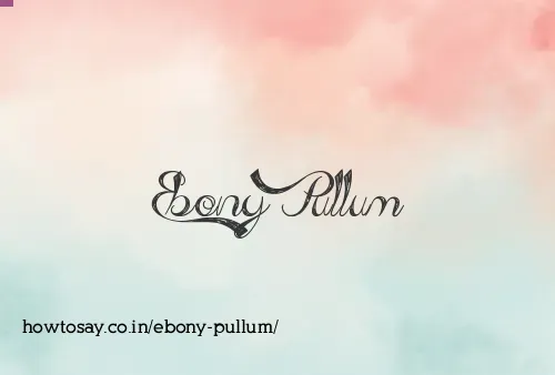 Ebony Pullum