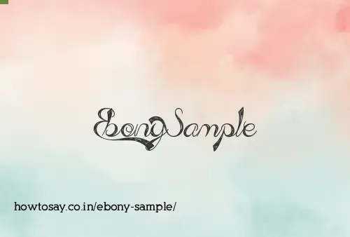 Ebony Sample