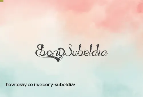 Ebony Subeldia