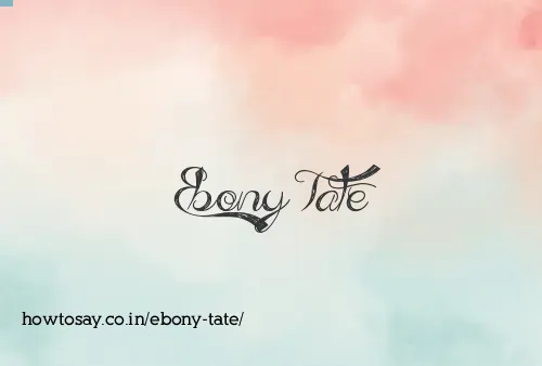 Ebony Tate