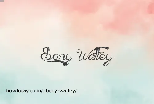 Ebony Watley