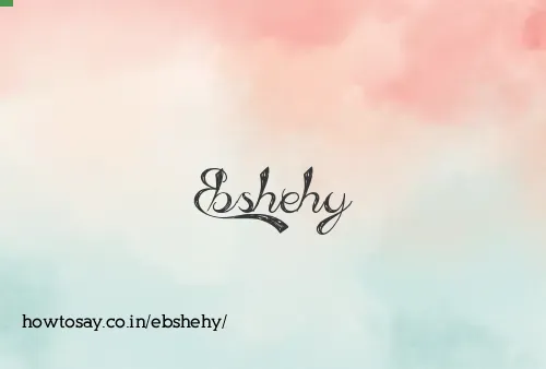 Ebshehy