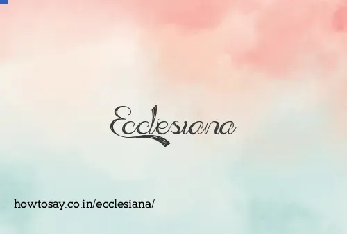 Ecclesiana