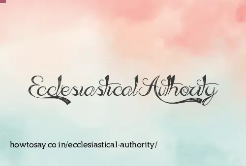 Ecclesiastical Authority