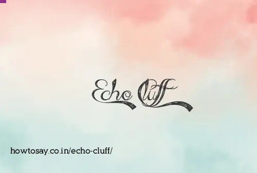 Echo Cluff