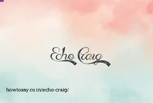 Echo Craig