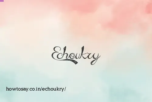 Echoukry