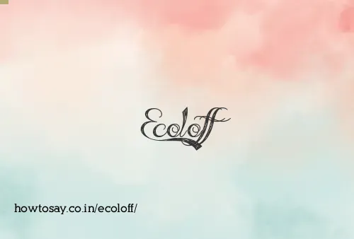 Ecoloff