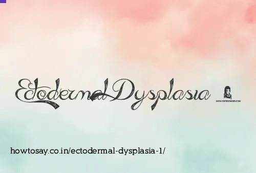 Ectodermal Dysplasia 1