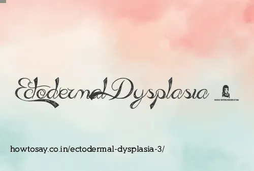 Ectodermal Dysplasia 3