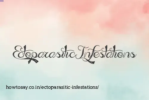 Ectoparasitic Infestations