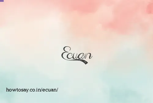 Ecuan